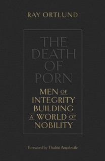 The Death of Porn by Ray Ortlund
