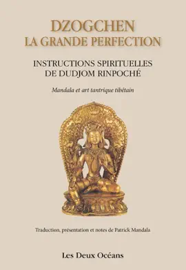 Read: Dzogchen Book : la grande perfection - Instructions spirituelles de Dudjom Rinpoché