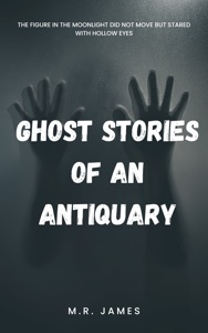 Ghost Stories of an Antiquary