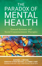 The Paradox of Mental Health - Raphael J. Becvar, Dorothy Stroh Becvar & Lynne V. Reif