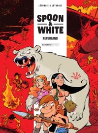Spoon & White - Tome 8 - Neverland - Jean Leturgie & Yann