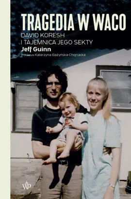 Read: Tragedia w Waco. David Koresh i tajemnica jego Book sekty