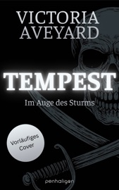 Tempest - Im Auge des Sturms - Victoria Aveyard