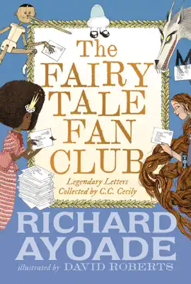 Read: The Fairy Tale Book Fan Club: Legendary Letters Collected by C.C. Cecily