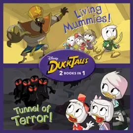 Read: DuckTales: Living Book Mummies! / Tunnel of Terror!