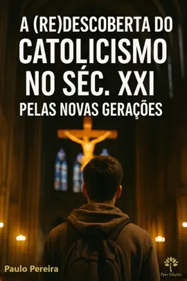 Read: A (RE)DESCOBERTA DO CATOLICISMO NO Book SÉC. XXI PELAS NOVAS GERAÇÕES
