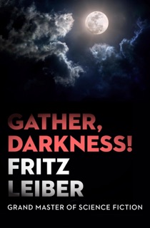 Gather, Darkness! by Fritz Leiber