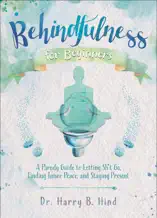 Behindfulness for Beginners