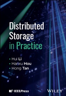 Distributed Storage in Practice by Hui Li, Hanxu Hou & Hong Tan