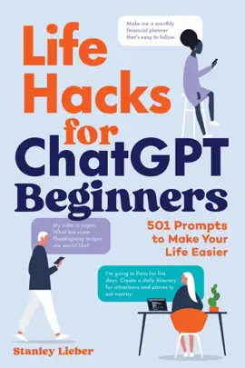 Life Hacks for ChatGPT Beginners