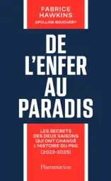 De l'enfer au paradis. Les secrets des deux saisons qui ont changé l'histoire du PSG (2023-2025)