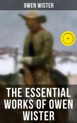 Read: The Essential Works of Book Owen Wister
