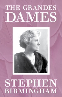 The Grandes Dames by Stephen Birmingham