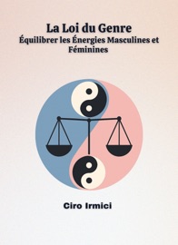 La Loi du Genre : Équilibrer les Énergies Masculines et Féminines