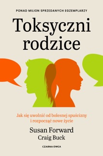 Toksyczni rodzice by Susan Forward