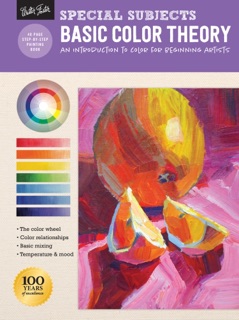 Special Subjects: Basic Color Theory by Walter Foster Creative Team