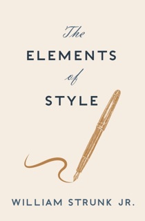 The Elements of Style by William Strunk