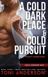 Cold Justice Duo — A Cold Dark Place and Cold Pursuit