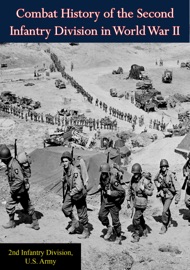 Combat History of the Second Infantry Division in World War II - U.S. Army