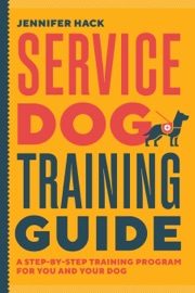 Service Dog Training Guide - Jennifer Hack