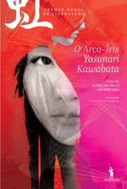 O Arco-Íris - Yasunari Kawabata