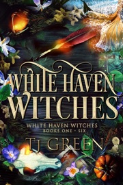 White Haven Witches: Books 1 - 6 - T.J. Green