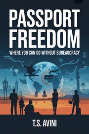 Passport Freedom - T.S. AVINI