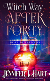 Witch Way After Forty