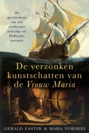 De verzonken kunstschatten van de Vrouw Maria - Gerald Easter & Mara Vorhees