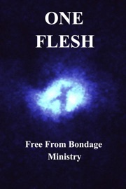 One Flesh - Free From Bondage Ministry