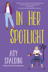 In Her Spotlight - Amy Spalding Cover Art