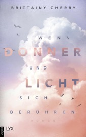 Wenn Donner und Licht sich berühren - Katia Liebig & Brittainy Cherry