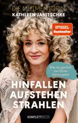 Hinfallen. Aufstehen. Strahlen. (SPIEGEL-Bestseller)