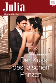 Der Kuss des falschen Prinzen - Kim Lawrence & Nicole Lacher