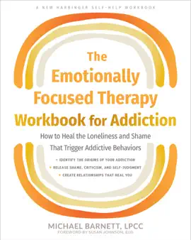 Read: The Emotionally Focused Therapy Workbook for Addiction Book
