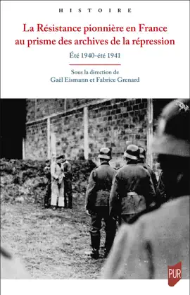 Read: La Résistance pionnière en France Book au prisme des archives de la répression