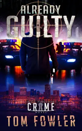 Read: Already Guilty: A C.T. Ferguson Book Crime Novel