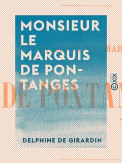 Monsieur le marquis de Pontanges by Delphine de Girardin