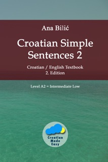 Croatian Simple Sentences 2 by Ana Bilić