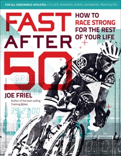 Fast After 50 by Joe Friel