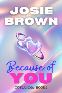 Because of You by Josie Brown