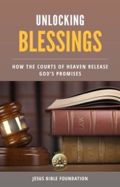 Unlocking Blessings - Jesus Bible Foundation