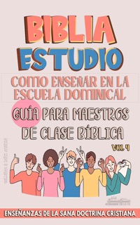Como Enseñar en la Escuela Dominical: Guía para Maestros de Clase Bíblica by Sermones Bíblicos