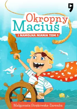 Read: Okropny Maciuś i Namolna Niania. Tom 1 Book