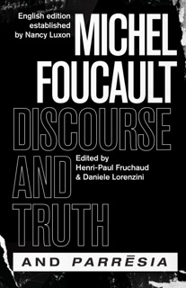 Discourse and Truth and Parresia by Michel Foucault, Henri-Paul Fruchaud & Daniele Lorenzini