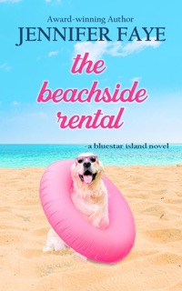 The Beachside Rental by Jennifer Faye