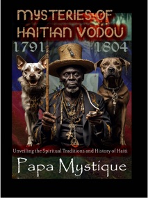 MYSTERIES OF HAITIAN VODOU by Papa Mystique