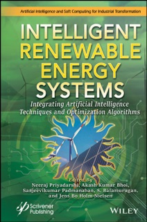 Intelligent Renewable Energy Systems by Neeraj Priyadarshi, Akash Kumar Bhoi, Sanjeevikumar Padmanaban, S. Balamurugan & Jens Bo Holm-Nielsen