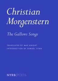 The Gallows Songs - Christian Morgenstern, Max Knight & Samuel Titan