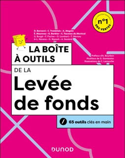 La boîte à outils de la levée de fonds - 2e éd. by Didier Bernard, Thibaut Mercey, Anne-Laure Naveos, Guillaume Ripault, Antoine Soulard, Céline Tremblais, Aurélien Magnin, Élodie Maureau, Guy Barbier, Christophe Tezenas du Montcel, Grégoire Burgé, Frank Fischer & Olivier Lambert